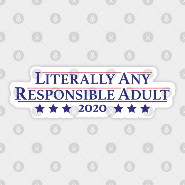 Literally Any Responsible Adult Sticker by EbukaAmadiObi19